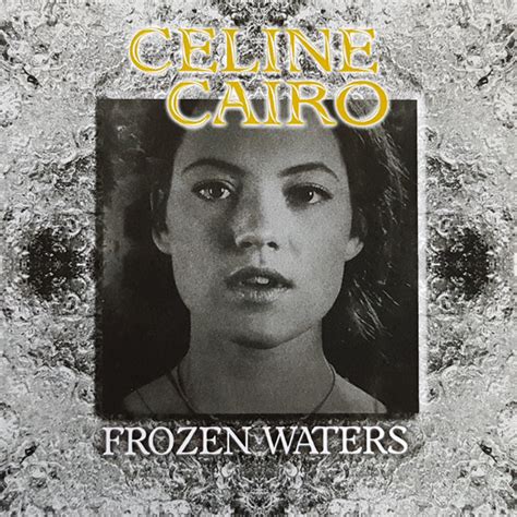 celine cairo frozen waters|Frozen Waters .